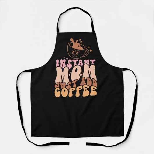 Tablier Retro Instant Maman Juste Ajouter Du Café (Recto)