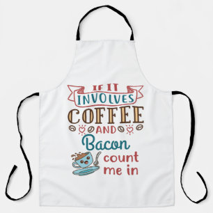 Tablier Si ça implique du café et du bacon, comptez-moi da