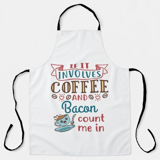 Tablier Si ça implique du café et du bacon, comptez-moi da (Recto)