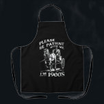 Tablier S'il vous plaît soyez patient avec moi Je suis Vin<br><div class="desc">S'il vous plaît soyez patient avec moi Je suis Vintage des années 1900</div>