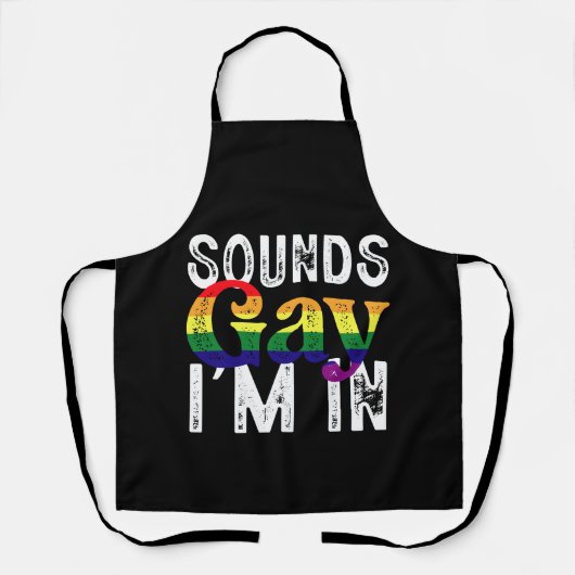 Tablier Sounds Gay I'm In Rainbow LGBT Flag Pride Mois (Recto)