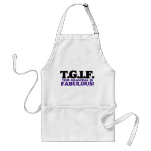 Tablier TGIF cette grand-mère est fabuleuse