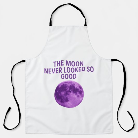 Tablier The Moon Never Looked So Good Black Text Apron (Recto)