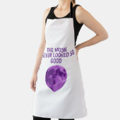 Tablier The Moon Never Looked So Good Black Text Apron (Insitu)