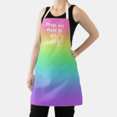 Tablier Things are About to Get Messy! Rainbow Apron (Insitu)