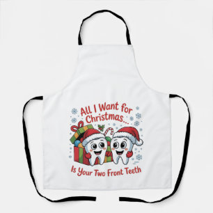 Tablier Tout ce que je veux pour Noël, c'est vos deux dent