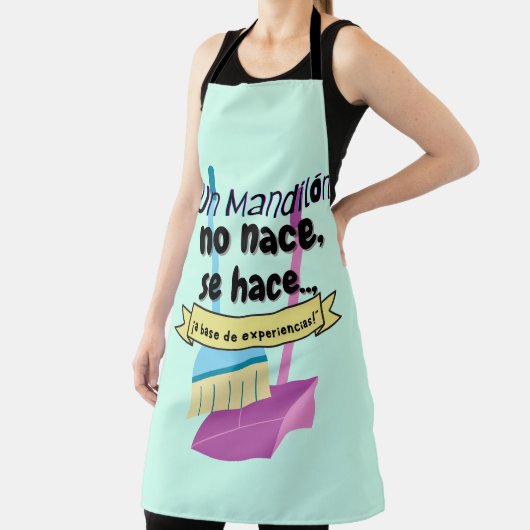 Tablier un mandilon no nace, se hace, . (Insitu)