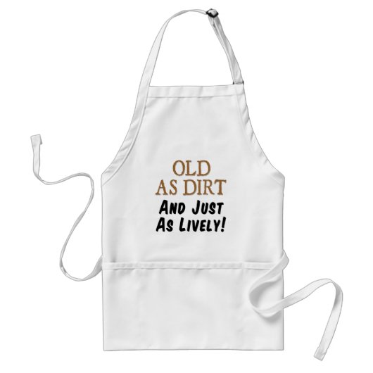Tablier Vieux Comme Sale Et Tout Aussi Animé Apron Drôle (Devant)