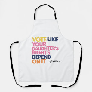 Tablier Votez comme si les droits de votre fille en dépend