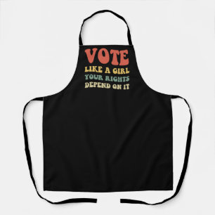 Tablier Votez comme une fille Vos droits en dépendent IV
