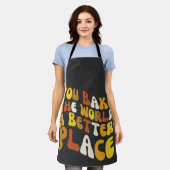 Tablier Vous Faites Du Monde Un Meilleur Endroit Super Bak (Porté)