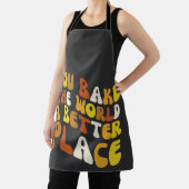 Tablier Vous Faites Du Monde Un Meilleur Endroit Super Bak (Insitu)