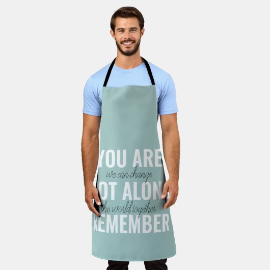 Tablier Vous N'Êtes Pas Seul À Vous Souvenir De Inspiratio (Porté)
