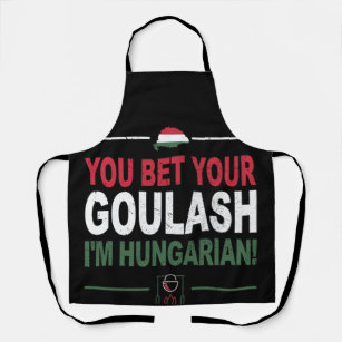 Tablier Vous pariez que votre Goulash je suis hongrois en 