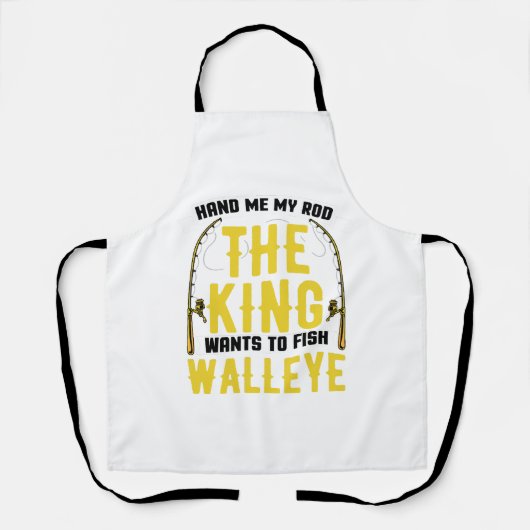 Tablier Walleye Fishing Rod King Veut Pêcher Walleye (Recto)