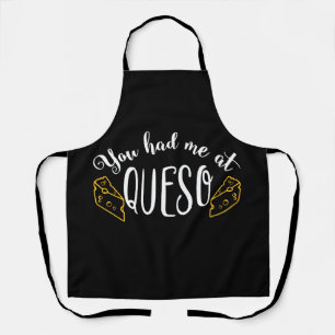 Tablier You Had Me At Queso Funny Food Cheese Nachos Tee