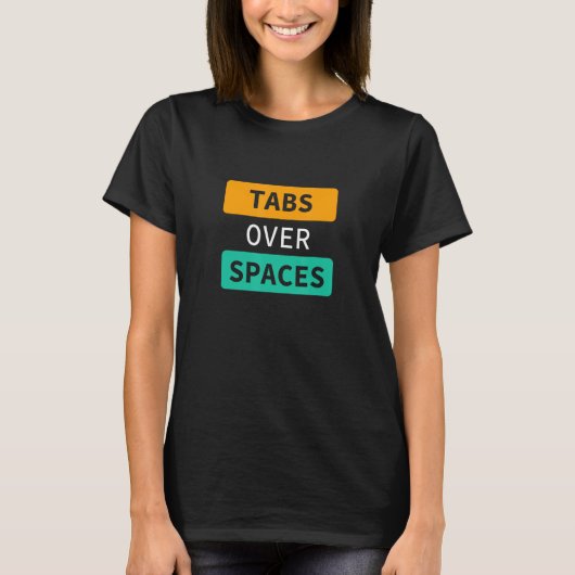 Tabs over ruimten, Funny Coder Software Full Stack T-shirt (Voorkant)