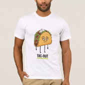 Tac-Out Mood – Funny Exhausted Taco Pun T-shirt (Voorkant)