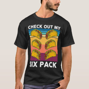 Taco bekijk mijn Six Pack Taco Gym Mexicaanse work T-shirt