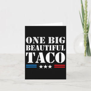Taco Bijnaam Meme - One Big Beautiful Bill Funny Kaart