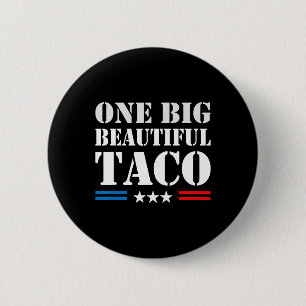 Taco Bijnamen Meme - Een Grote Mooie Bill Grappig Ronde Button 5,7 Cm