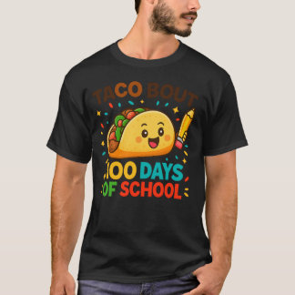 Taco Bout 100 Days of School Student Tacos Teacher T-shirt