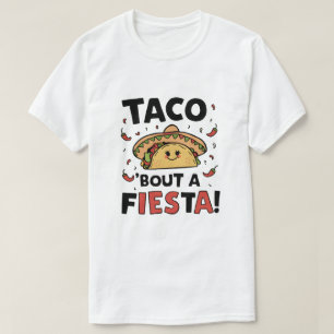 Taco 'bout een Fiesta! T-shirt
