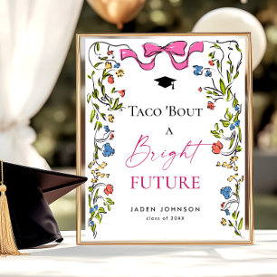Taco Bout Een Heldere Toekomst Afstuderen Bloemen Poster