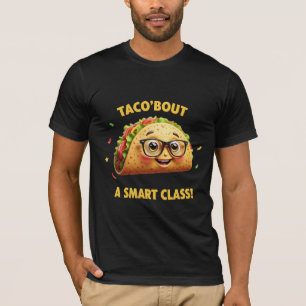 Taco 'Bout Een Slimme Klas - Grappige Leraar & Lee T-shirt