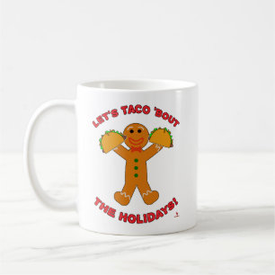 Taco Bout Feestdagen kerstontbijtkoek Humor Koffiemok