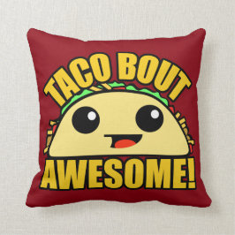Taco Bout Geweldige Kussen