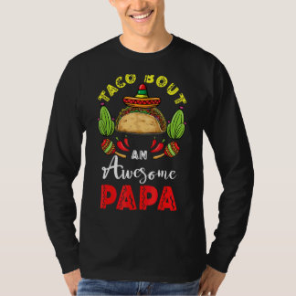 Taco Bout Geweldige Papa Vaderdag Cinco de Ma T-shirt