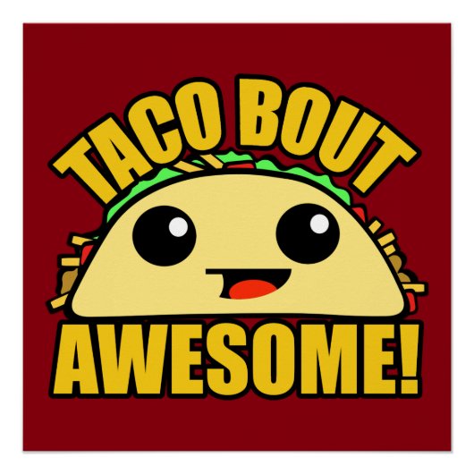 Taco Bout Geweldige Perfect Poster (Voorkant)