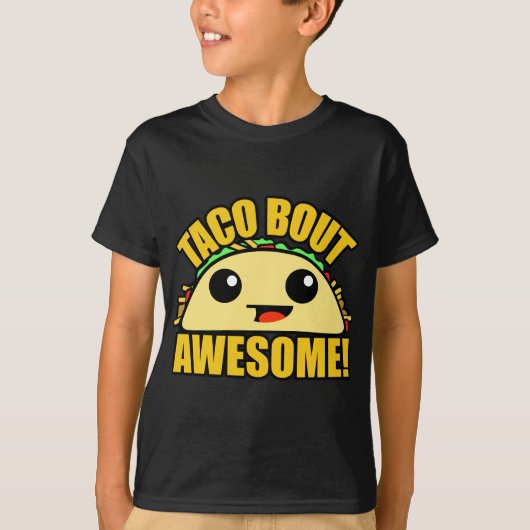 Taco Bout Geweldige T-shirt (Voorkant)