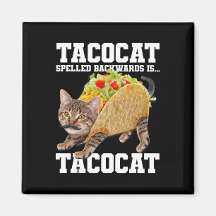 Taco Cat achterstevoren gespeld is Tacocat Meme Ge Magneet
