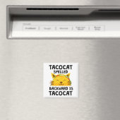 Taco Cat Spelled Backwards Is Taco Cat Funny Quote Magneet (Insitu (Vaatwasser))