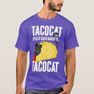 Taco Cat Tacocat Spelling Backwards Funny Food (2) T-shirt