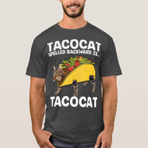 Taco CatTacocat Spelling Backward is Tacocat T-shirt
