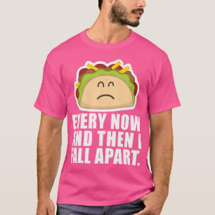 taco dinsdag zo nu en dan Herfst ik uit elkaar gra T-shirt