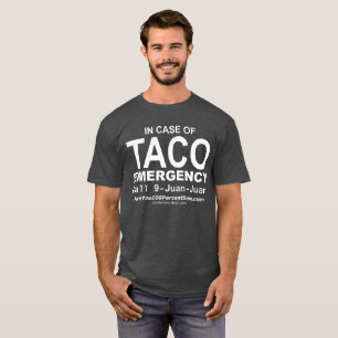 Taco Emergency (voor dark bg) T-Shirt