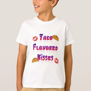 Taco Flavored Kisses T-shirt