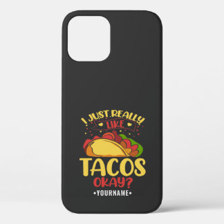 Taco Funny Gezegde ik hou echt van Tacos iPhone 12 Hoesje