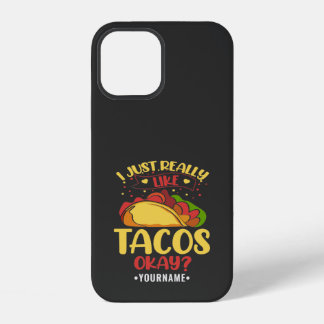 Taco Funny Gezegde ik hou echt van Tacos iPhone 12 Hoesje