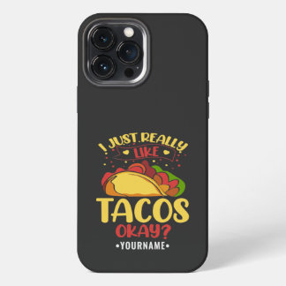 Taco Funny Gezegde ik hou echt van Tacos iPhone 13 Pro Max Hoesje