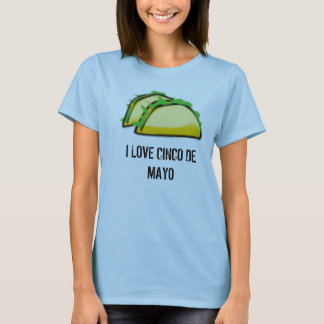 taco, IK HOU VAN CINCO DE MAYO T-shirt