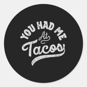 Taco je had me bij Tacos Cinco de Mayo Mexican Foo Ronde Sticker