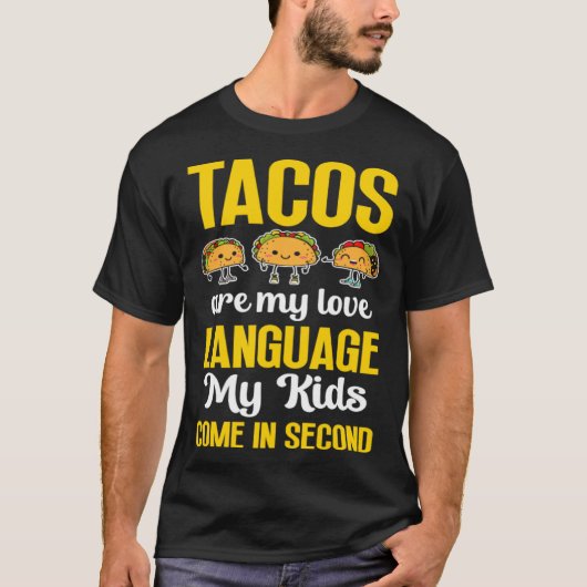 Taco Lover Mom Love Language My Kids Come in Secon T-shirt (Voorkant)