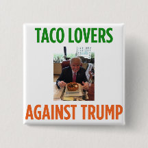 Taco Lovers Against Trump - Anti-Trump button