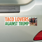 Taco Lovers Against Trump Bumpersticker (Op auto)