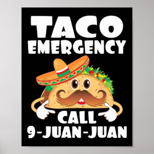 Taco Noodoproep 9 Juan Funny Cinco de May Poster